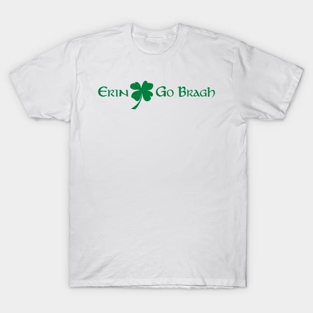 Erin Go Bragh 2 T-Shirt by Stacks